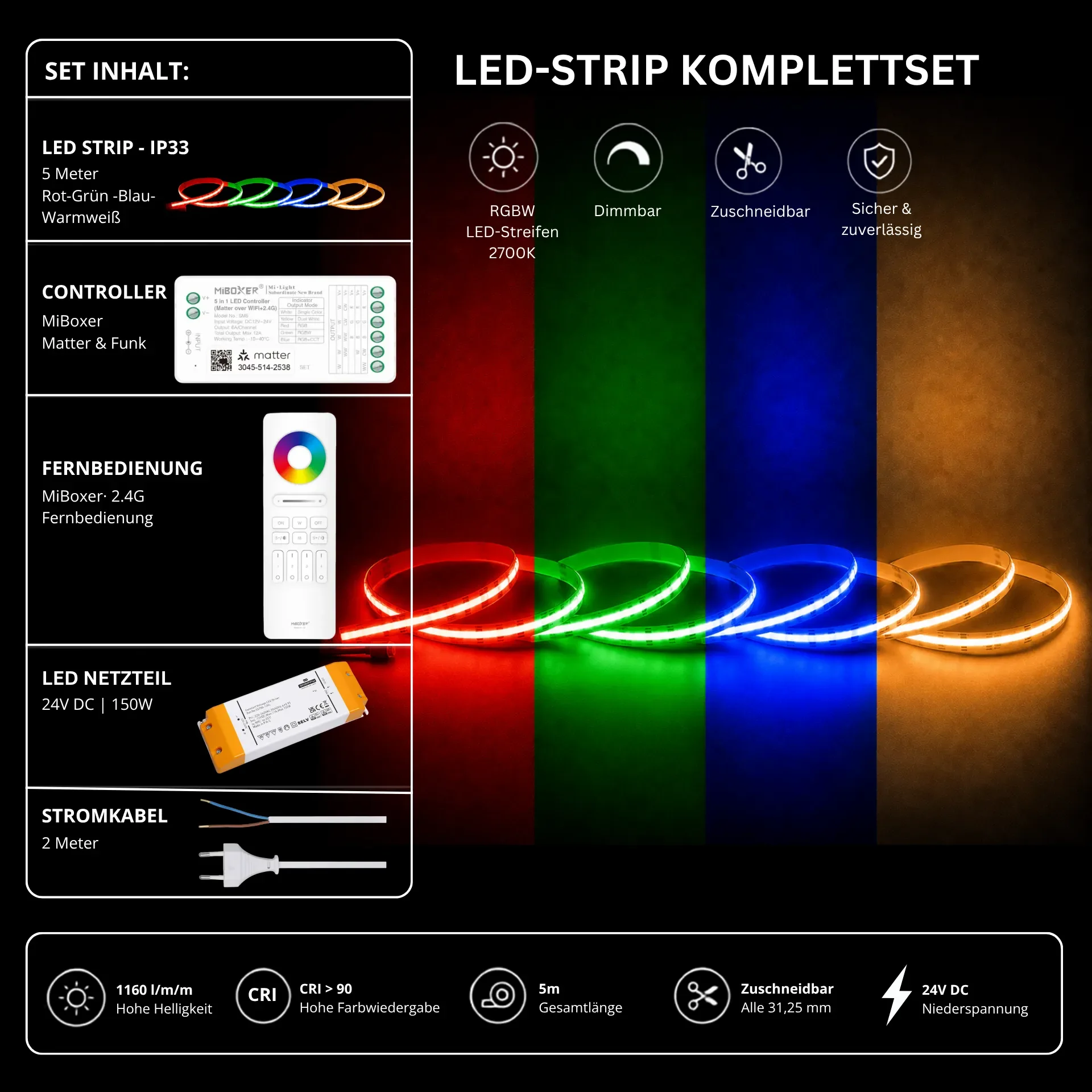 LED Streifen Set RGBW – COB LED Streifen 24V, punktfrei, 20 W/m, 5m, RGB + Warmweiß 2700K, CRI 90, IP33 – SS150 Netzteil, SM5 Matter Controller & C5 Fernbedienung Weiß LED Streifen Set RGBW – COB LED Streifen 24V, punktfrei, 20 W/m, 5m, RGB + Warmweiß 2700K, CRI 90, IP33 – SS150 Netzteil, SM5 Matter Controller & C5 Fernbedienung Weiß